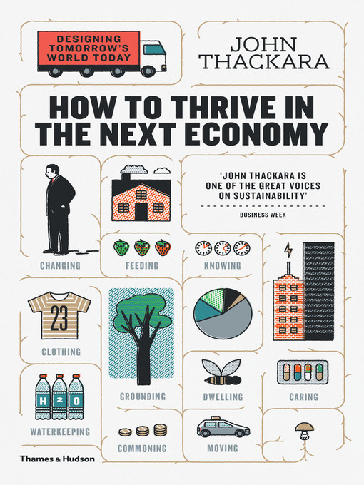How to Thrive in the Next Economy Designing Tomorrow's World Today